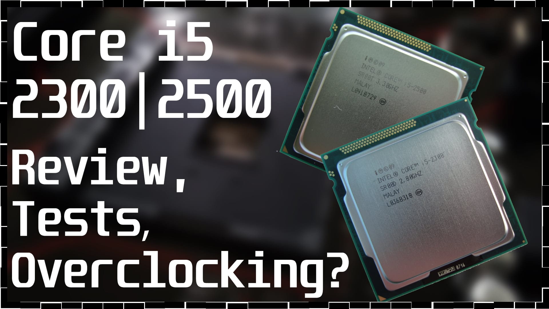 Intel Sandy Bridge Review Overclocking And Testing Of Core I5 2300 And Core I5 2500 Umtale Lab
